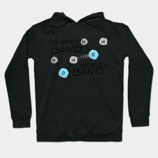 The Name's Bond Hydrogen Bond Hoodie